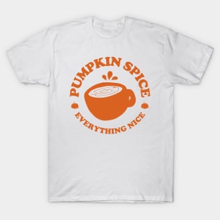 Pumpkin Spice And Everything Nice, Autumn Fall T-Shirt